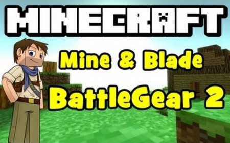 Mine & Blade: Battlegear 2 [1.7.2]