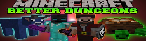  Better Dungeons для Minecraft 1.7.10