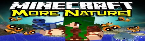  More Nature для Minecraft 1.7.10