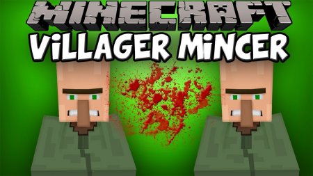 Villager Mincer [1.6.4]
